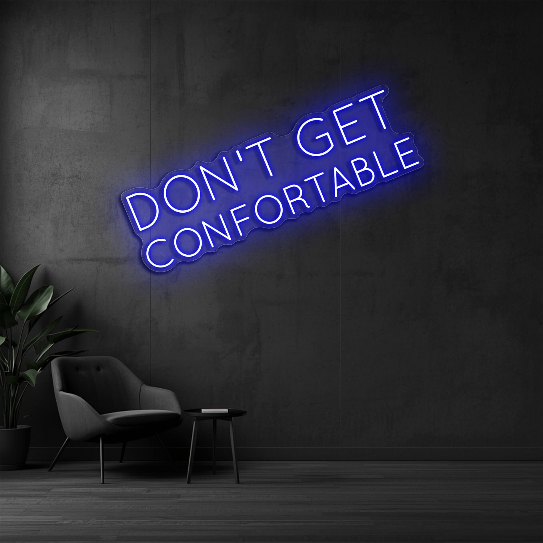 Motivations Neon Licht Don't Get Comfortable in blau für Fitnessstudios