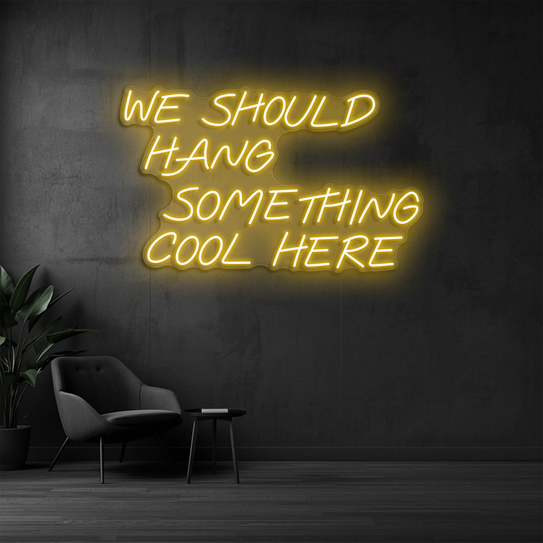 LED Neon Schild We Should Hang Something Cool Here goldgelb für Unternehmen