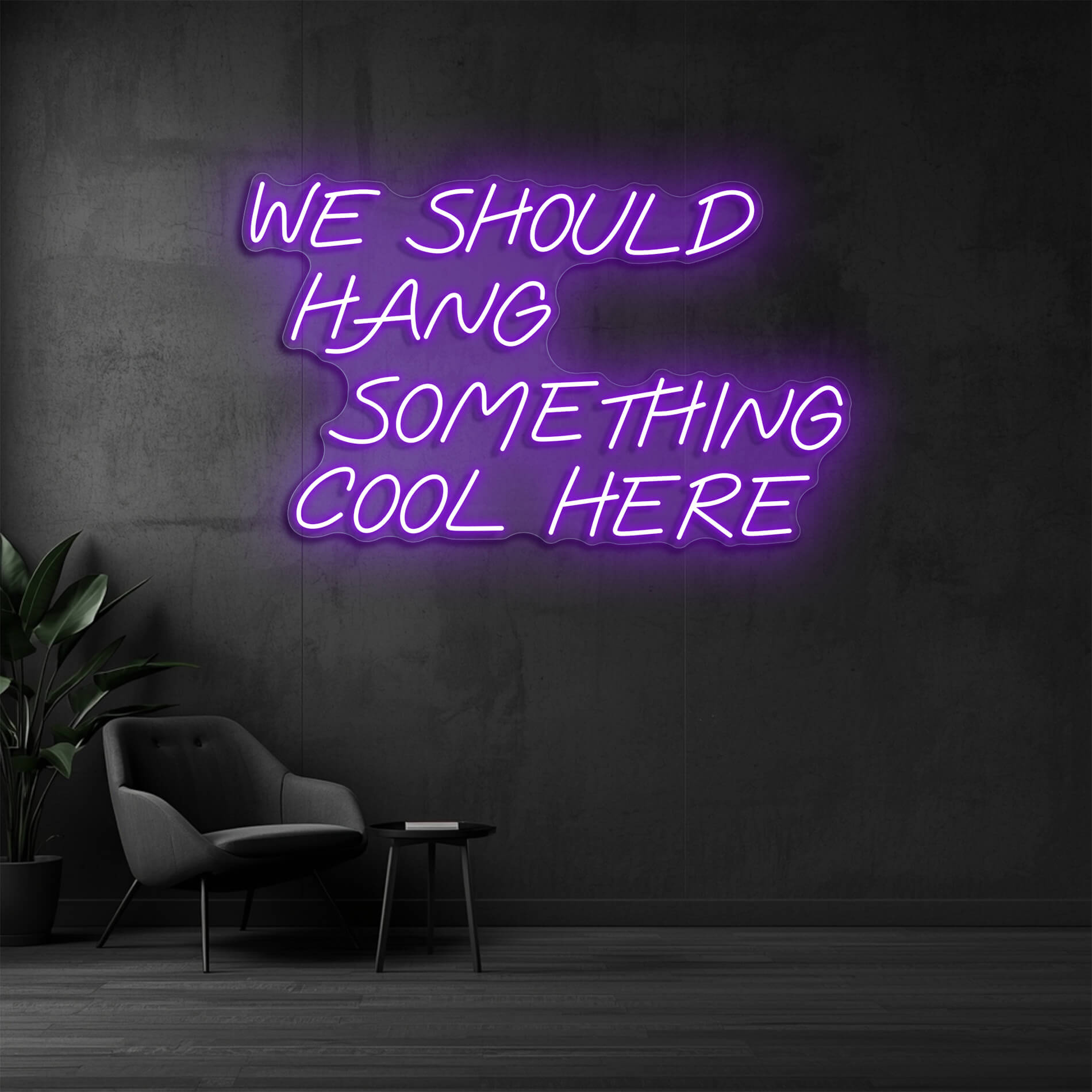 LED Neon Schild We Should Hang Something Cool Here violett für Arbeitsräume