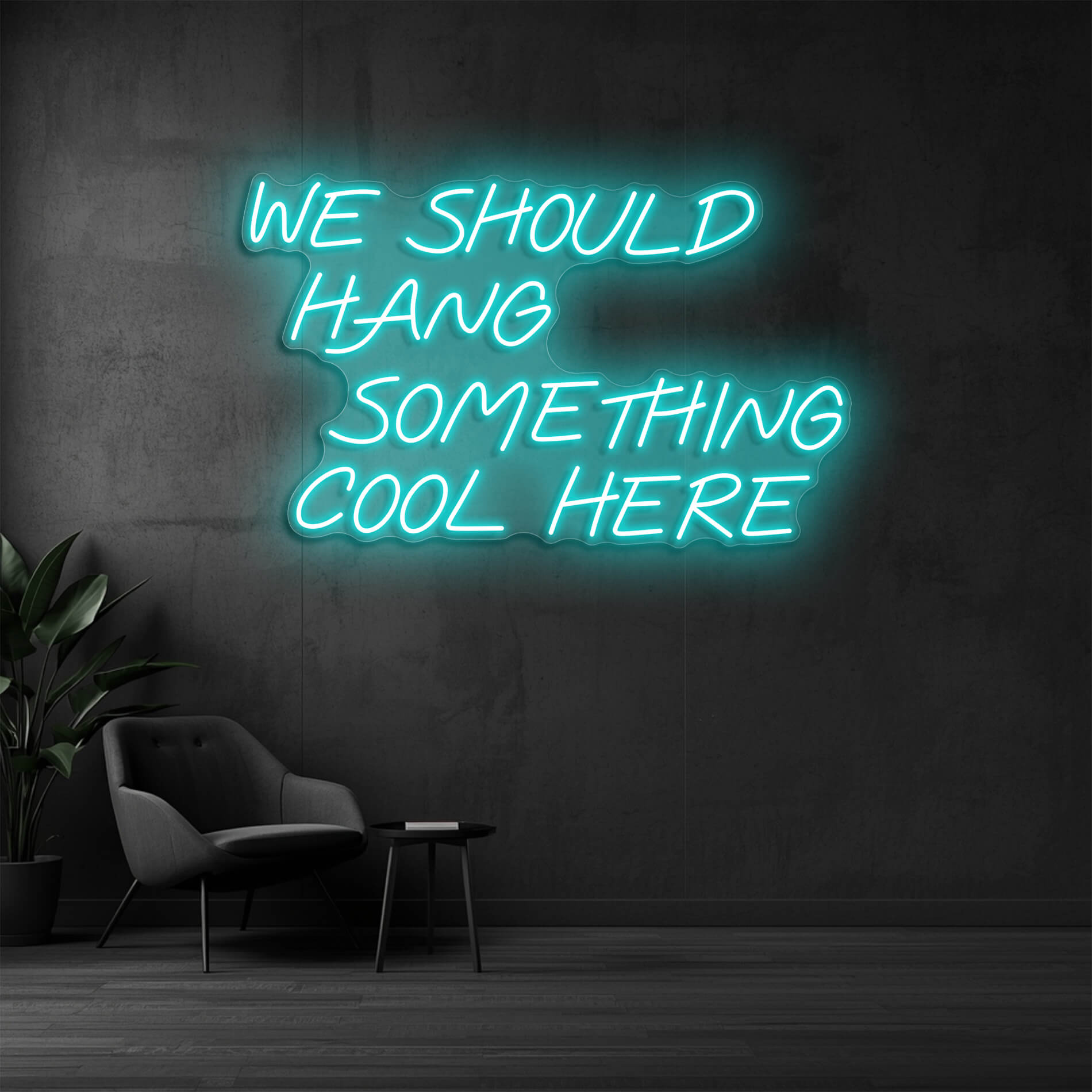 Neon Wandlicht We Should Hang Something Cool Here eisblau für Empfangsbereiche